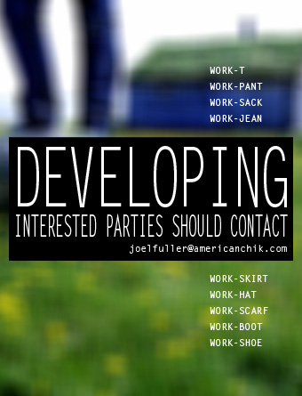 DEVELOPING - INTERESTED PARTIES SHOULD CONTACT joelfuller@americanchik.com