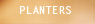 Planters