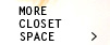 More Closet Space